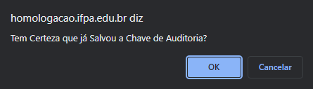 Popup - confirmação de salvamento da chave de auditoria.PNG